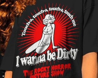 Rocky Horror Picture Show T-Shirt: I Wanna Be Dirty Graphic Tee
