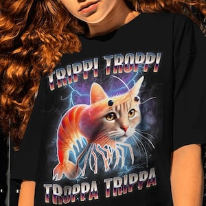 Trippi Troppi Troppa Trippa Italian Brainrot Meme Shirt-italian brainrot animals shirt,italian memes shirt,funny cat shirt,cat memes shirt
