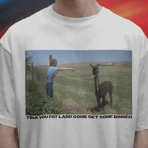Comfort Colors Napoleon Dynamite Tina You Fat Lard Shirt - Funny Llama Movie Quote Tee