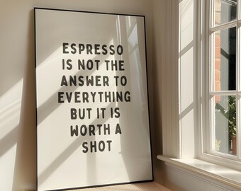 Espresso Is Not The Answer Wall Art - Funny Coffee Lover Kitchen Poster - Digital Download