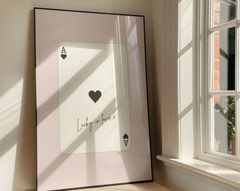 Lucky In Love Playing Card Wall Art - Lucky Girl Printable Artwork - Ace of Hearts - Love Couples Quote Poster Design - Digital Download