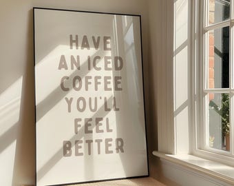 Lámina decorativa "Tómate un café helado, te sentirás mejor" - Arte imprimible para la cocina - Póster con cita para amantes del café - Descarga digital