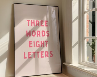 Three Words Eight Letters Wall Art Print - Bold Sassy XOXO Printable Artwork - Gossip Girl Inspired I Love You Poster - Digital Download