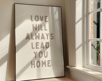 Love Will Always Lead You Home Wall Art Print - Country Music Lyrics Inspired Printable Artwork - Romantic Poster Design - Digital Download