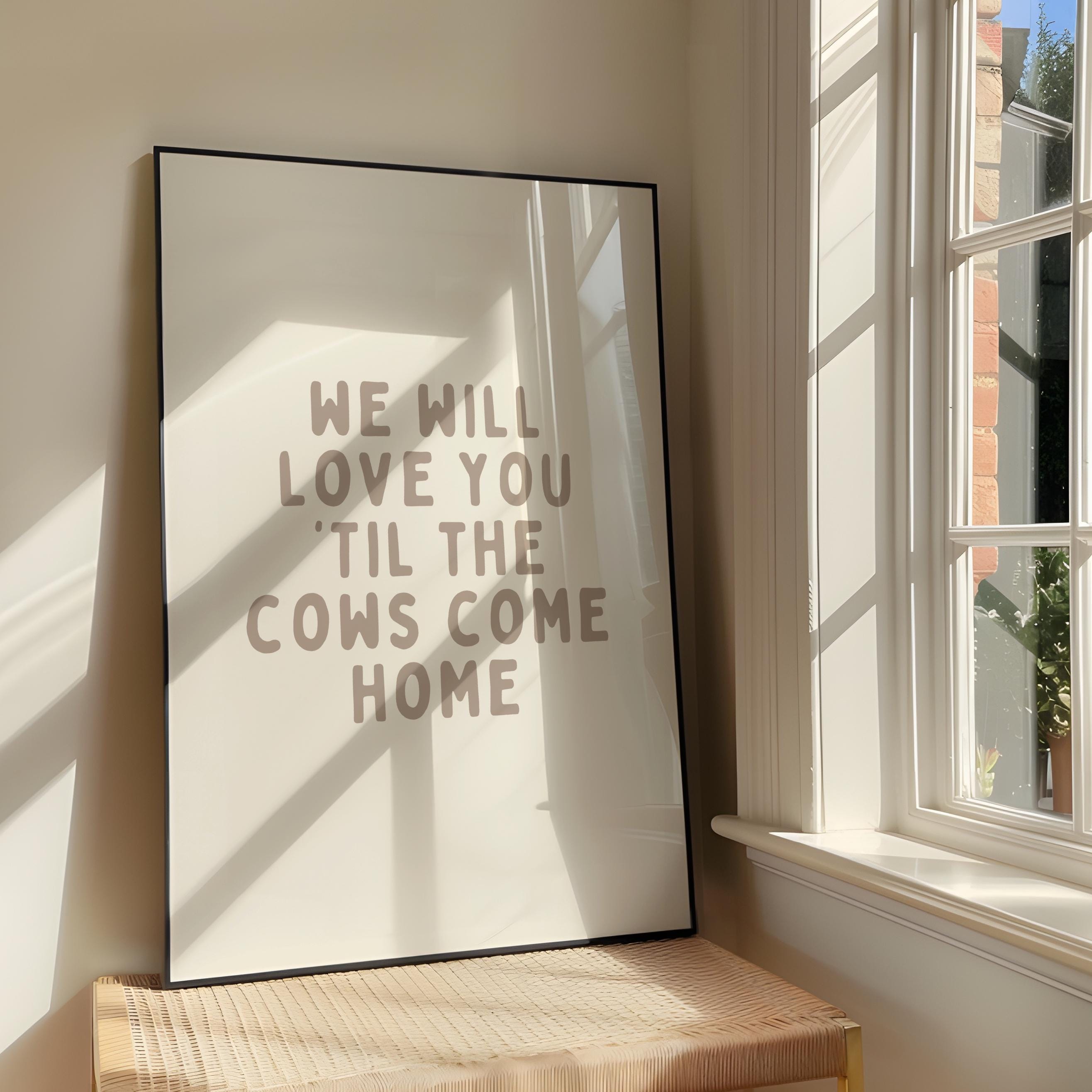 We Will Love You Til The Cows Come Home Nursery Sign - Farm Theme Wooden Wall Art, 20x16 Inch, Farmhouse Decor - View #10