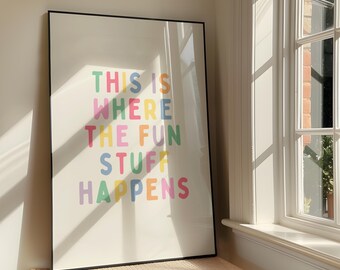 This Is Where The Fun Stuff Happens Rainbow Wall Art - Positive Family Printable Artwork - Kid's Playroom Quote Poster - Digital Download