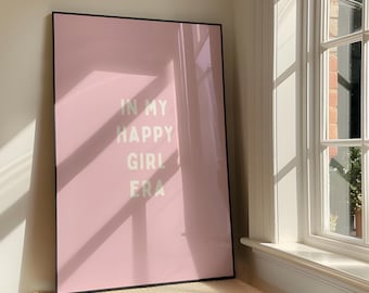 Arte de pared "En mi era de chica feliz" - Ilustración imprimible rosa y femenina - Diseño de póster con cita motivacional - Ilustración imprimible - Descarga digital