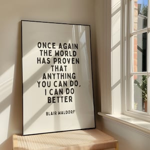 The World Has Proven Wall Art Print - Bold Sassy XOXO Quote Printable Artwork - Gossip Girl Inspired Poster Design - Digital Download