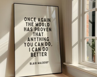 The World Has Proven Wall Art Print - Bold Sassy XOXO Quote Printable Artwork - Gossip Girl Inspired Poster Design - Digital Download