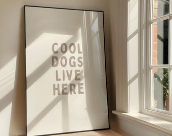 Cool Dogs Live Here Wall Art - Girly Apartment Printable Artwork - Pet Lovers Quote Modern Poster Design - Dog Mom Decor - Digital Download