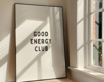 Good Energy Club Wall Art Print - Bold Positivity Family Printable Artwork - Motivational Quote Poster Design - Digital Download