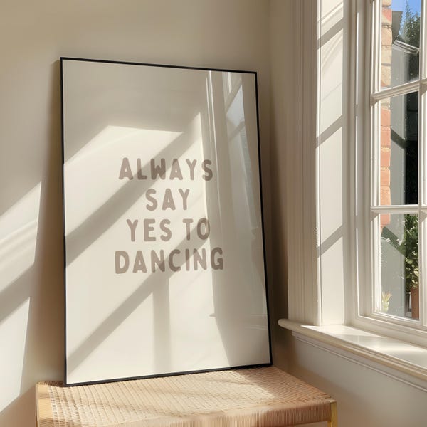 Always Say Yes To Dancing Wall Art Print - Bold Positive Family Printable Artwork - Disco Dance Lovers Poster Design - Digital Download