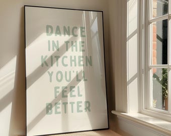 Dance In The Kitchen You'll Feel Better Wall Art - Funny Family Printable Artwork - Kitchen Disco Quote Poster Design - Digital Download