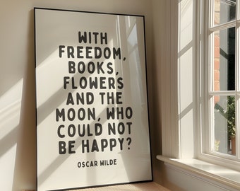 Freedom, Books, Flowers & The Moon Wall Art Print - Sassy Book Lover Artwork - Bookish Quote Poster Design - Oscar Wilde - Digital Download