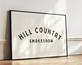 Hill Country Smokeshow Landscape Wall Art - Horizontal Coastal Cowgirl Printable Artwork - Southern Belle Poster Design - Digital Download