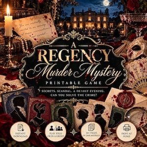 May include: A printable Regency murder mystery game kit featuring a black sign with gold text, silhouettes of figures, blood splatters, a candle, a masquerade mask, a magnifying glass, and envelopes with wax seals, all set against a dark mansion backdrop.