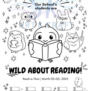 May include: Black and white illustration with the text "Our School's students are WILD ABOUT READING!" featuring cartoon animals and stacks of books. Includes the text "Read-a-Thon | Month DD-DD, 20XX".