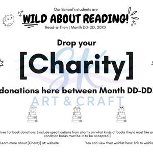 May include: A black and white poster with the text "WILD ABOUT READING!" and "Drop your [Charity] donations here between Month DD-DD!". The poster includes illustrations of owls and stars.