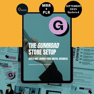 May include: A digital product guide titled "The Gumroad Store Setup" with the text "Build and Launch Your Digital Business." The cover features a hand holding a phone. Additional text includes "Gumroad Store Mastery" and "September 2025 Updated."