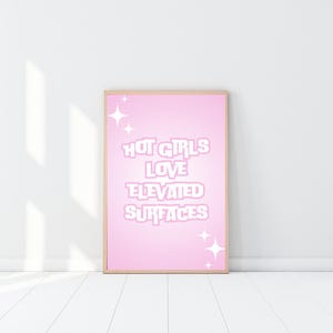 Hot Girls Love Elevated Surfaces aesthetic girly digital art print