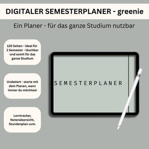 Könnte beinhalten: Ein digitaler Semesterplaner mit dem Text "DIGITALER SEMESTERPLANER - greenie" oben. Der Planer wird auf einem Tablet mit einem Stift angezeigt. Der Text "SEMESTERPLANER" steht auf dem Tablet-Bildschirm. Zusätzlicher Text beschreibt die Funktionen des Planers.