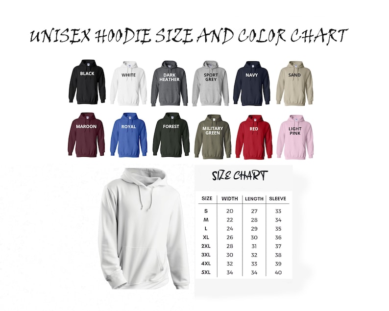 May include: Unisex hoodie size and color chart with a variety of colors including black, white, dark heather, sport grey, navy, sand, maroon, royal, forest, military green, red, and light pink. The chart also includes a size chart with measurements in inches for width, length, and sleeve.