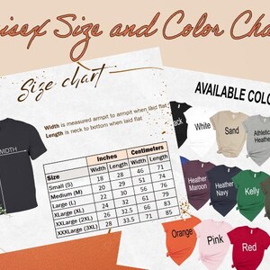 May include: Unisex t-shirt size and color chart with measurements in inches and centimeters. The chart shows different colors of t-shirts, including black, white, sand, athletic heather, dark grey, heather maroon, heather navy, kelly, military green, orange, pink, and red.