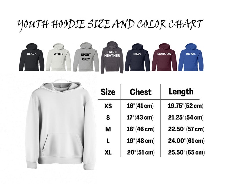 May include: Youth hoodie size chart with measurements in inches and centimeters. The chart shows the chest and length measurements for sizes XS, S, M, L, and XL.