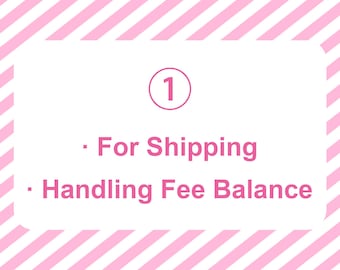 For Shipping/Handling Fee Balance