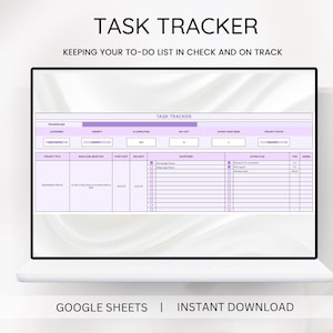 May include: A digital task tracker displayed on a laptop screen. The tracker is a spreadsheet with purple and white headers and rows for project details. Text on the screen reads "TASK TRACKER" and "KEEPING YOUR TO-DO LIST IN CHECK AND ON TRACK". The bottom of the screen displays "GOOGLE SHEETS | INSTANT DOWNLOAD".