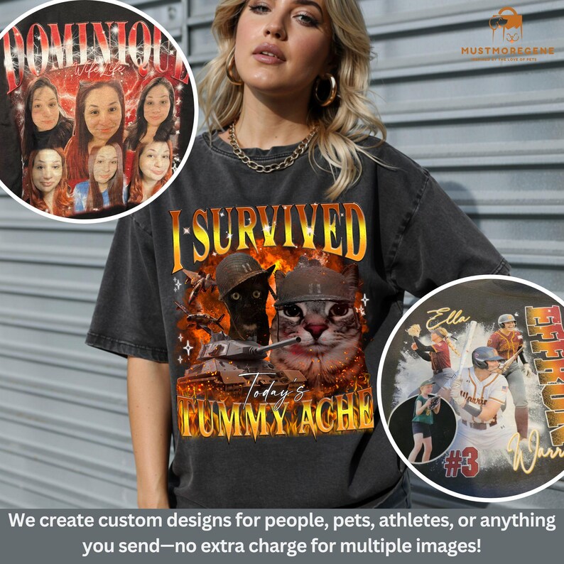 May include: A black t-shirt with the text "I SURVIVED Today's Tummy Ache" and a graphic of a cat and a dog in military helmets. The shirt also features two circular images with custom designs. The text "We create custom designs..." is at the bottom.