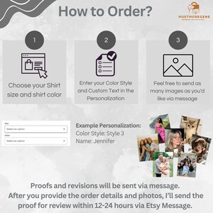May include: Infographic detailing the ordering process for a custom shirt. Steps include choosing size and color, entering style and text, and sending images. Example personalization: Style 3, Name: Jennifer. Proofs and revisions sent via message.