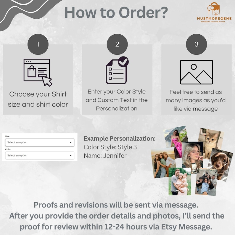 May include: Infographic detailing the ordering process for a custom shirt. Steps include choosing size and color, entering style and text, and sending images. Example personalization: Style 3, Name: Jennifer. Proofs and revisions sent via message.
