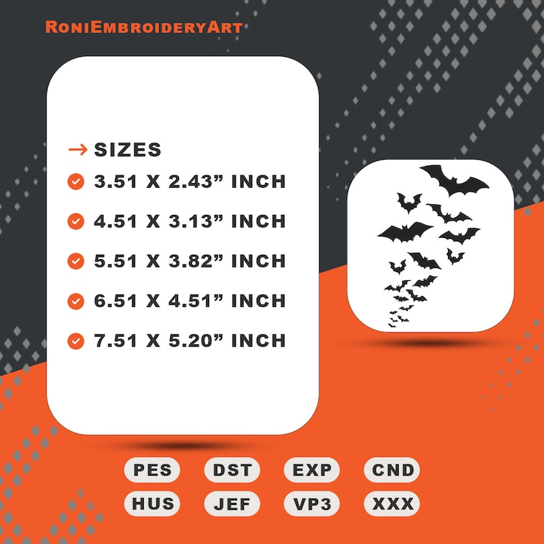 Puede incluir: Un dise&ntilde;o de bordado digital de un grupo de murci&eacute;lagos volando en l&iacute;nea diagonal. El dise&ntilde;o est&aacute; disponible en varios tama&ntilde;os, que van desde 3,51 x 2,43 pulgadas hasta 7,51 x 5,20 pulgadas. El dise&ntilde;o est&aacute; disponible en los siguientes formatos: PES, DST, EXP, CND, HUS, JEF, VP3 y XXX.