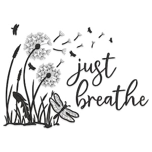 Puede incluir: Ilustración en blanco y negro con dientes de león, hierba y una libélula. Las palabras "just breathe" están escritas en cursiva. La imagen está sobre un fondo blanco.