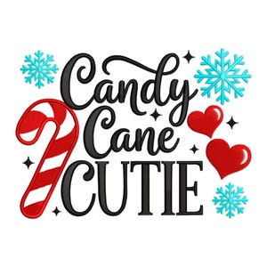 May include: A festive design with the words "Candy Cane Cutie" in black script and block letters. The image includes a red and white candy cane, two red hearts, turquoise snowflakes, and small black stars.