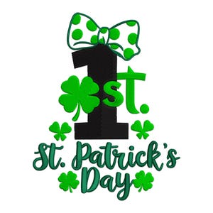 May include: Green shamrock design with a black number one and the word "st."  The design also includes a white bow with green polka dots and the text "St. Patrick's Day".