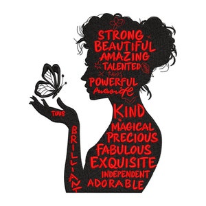 Könnte beinhalten: Schwarze Silhouette einer Frau mit rotem Text, der sie als stark, schön, erstaunlich, talentiert, kraftvoll, freundlich, magisch, kostbar, fabelhaft, exquisit, unabhängig und liebenswert beschreibt. Ein Schmetterling befindet sich in ihrer Hand.