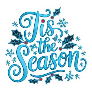 May include: Blue and white embroidery design with the text "Tis the Season" surrounded by snowflakes and holly leaves.