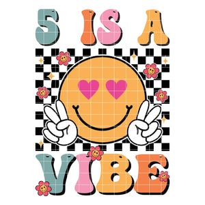 Groovy 5th birthday PNG, Five is a vibe SVG, Groovy birthday png, Five Is A Vibe, Groovy birthday girl png, Groovy Vibes Birthday PNG