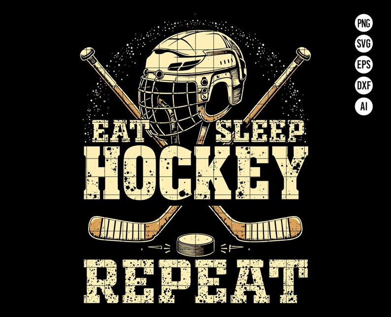 May include: A graphic design with the text "Eat Sleep Hockey Repeat" in a distressed font. The design features two crossed hockey sticks, a hockey puck, and a hockey helmet.