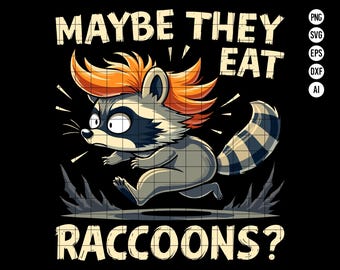 May include: A cartoon raccoon with orange hair and a worried expression, running across a grid. The text "MAYBE THEY EAT RACCOONS?" is above and below the raccoon. The image is in a digital art style.