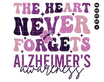 May include: Purple and pink graphic design with the text "The heart never forgets Alzheimer's awareness" in a retro font. A butterfly is included in the design.