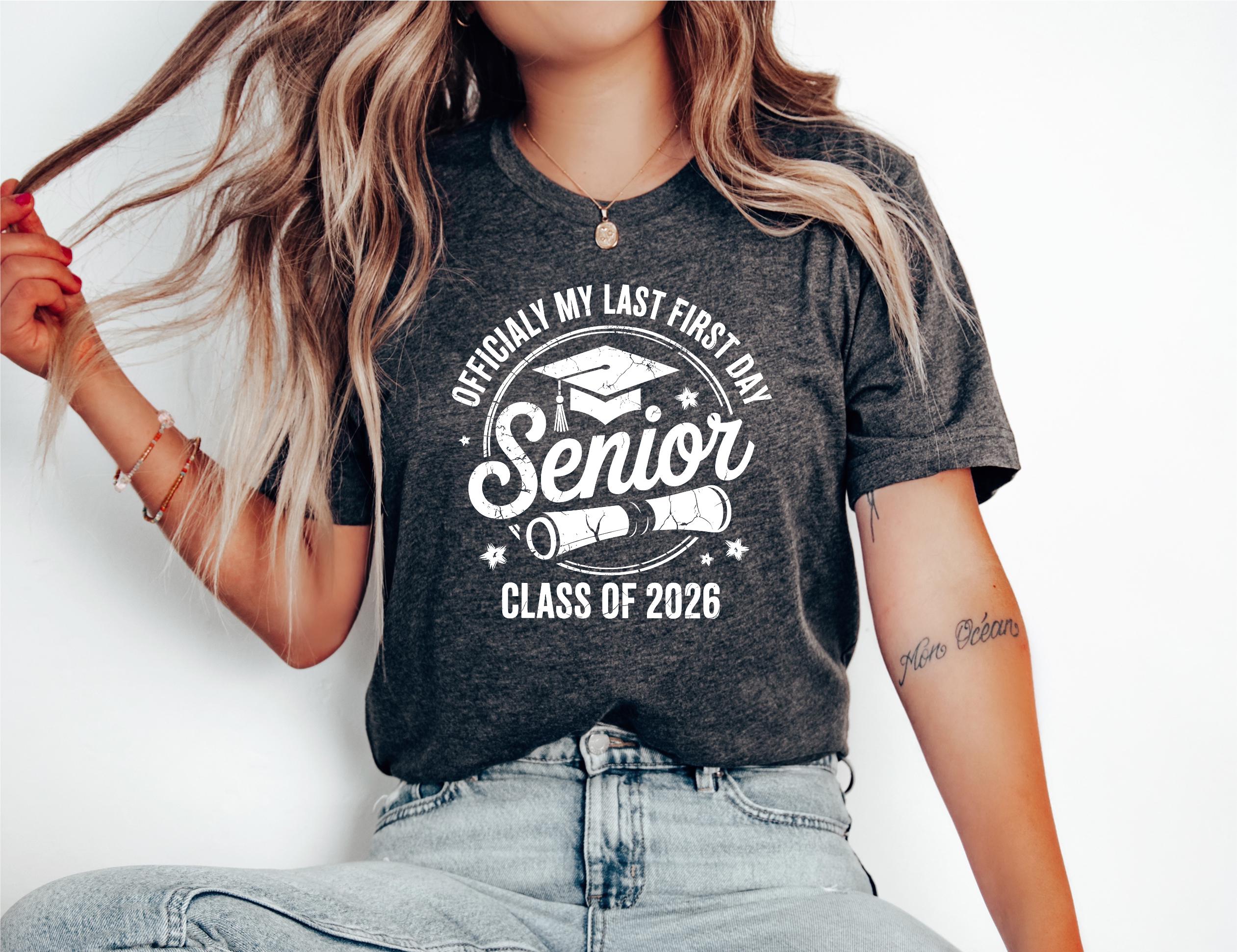 Officially My Last First Day Senior Class of 2026 SVG PNG Graduation ...