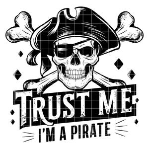 Trust Me I&#39;m A Pirate Vintage Funny Pirate Halloween Party, Halloween Pirate PNG, Digital Download, Pirate SVG, Trust Me I&#39;m A Pirate PNG