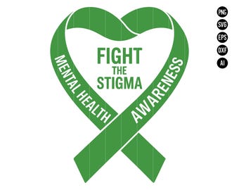 Fight The Stigma PNG Mental Health Awareness SVG In May We Wear Green PNG Mental Health Warrior Svg Green Ribbon Digital Download