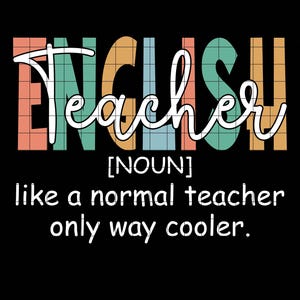 English Teacher PNG, Back to School English Teacher Definition SVG, Back To School English Teacher Shirt, English Teachers Def PNG