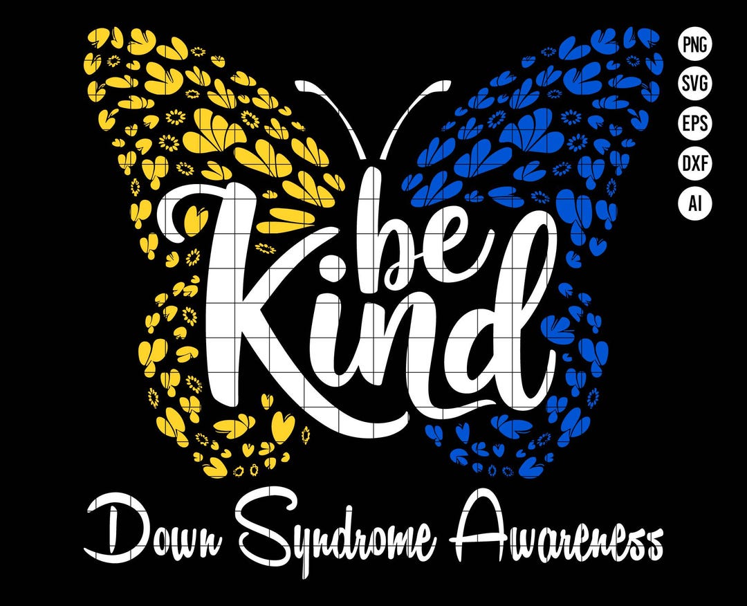 Be Kind Butterfly Down Syndrome Awareness SVG PNG, Yellow and Blue ...