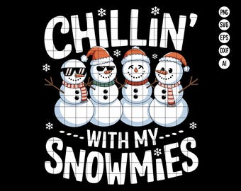 Chillin 'With My Snowmies SVG PNG digitaler Download, lustige Schneemann Winter Clipart, Weihnachten Schnee Freunde Design für Urlaub Handwerk