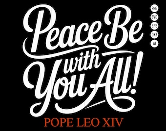 La paix soit avec vous tous PNG Pape Léon XIV Svg catholique chrétien Vatican Design religieux téléchargement numérique Svg Png
